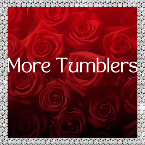 More Tumblers